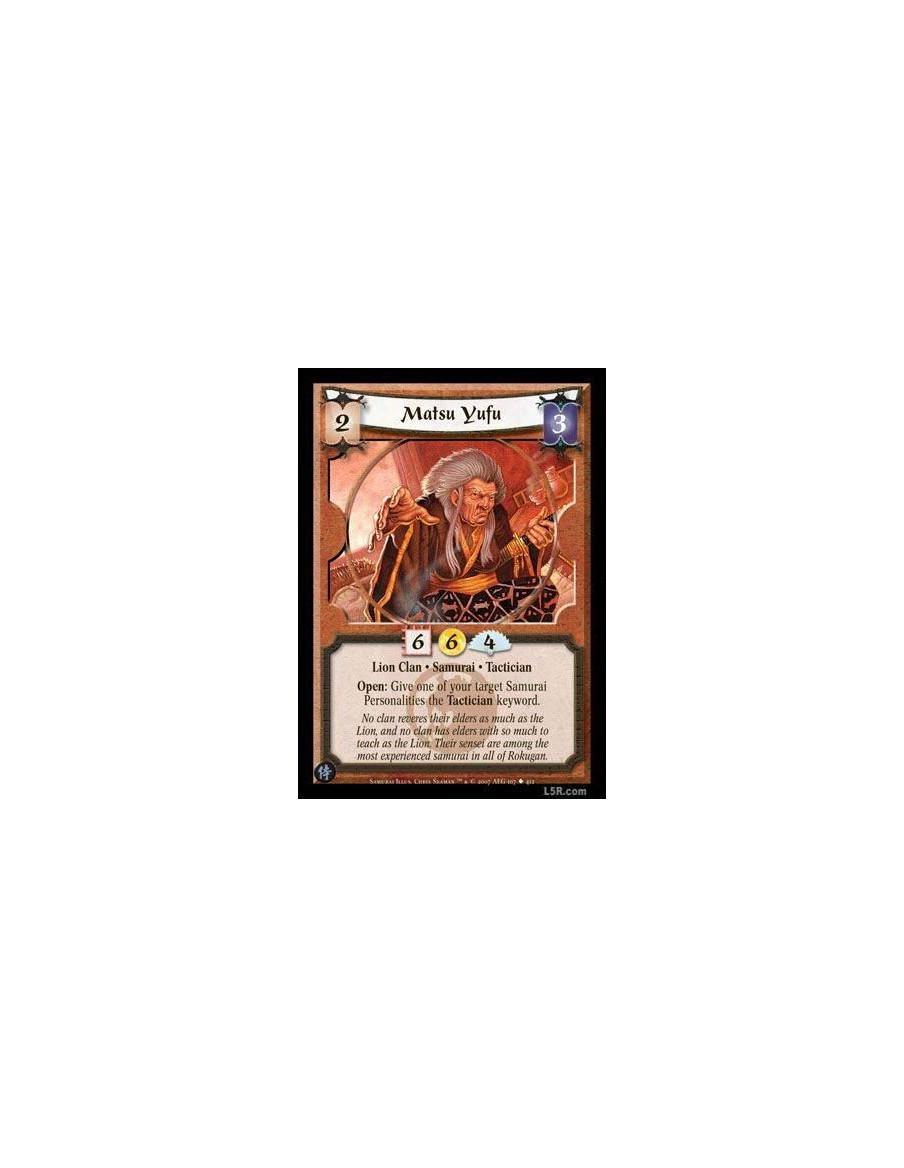 Matsu Yufu FOIL  - Lion Clan · Samurai · Tactician. Open: Give one of your target Samurai Personality the Tactician keyword