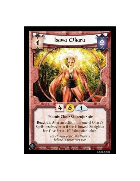 Isawa Oharu FOIL  - Phoenix Clan · Shugenja · Air. Reaction: After an action from one of Oharu's Spells resolves, even if she is
