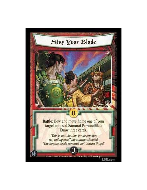 Stay your Blade FOIL  - Battle : Bow and move home one of your target opposed Samurai Personalities: Draw three cards.