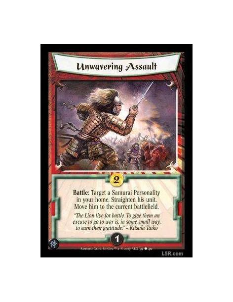 Unwavering Assault FOIL  - Battle : Target a Samurai Personality in your home. Straighten his unit. Move him to a current battle