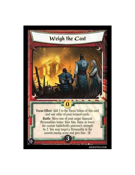 Weigh the Cost FOIL  - Focus Effect : Add 1 to the Focus Values of this card and one other of your focused cards.Battle : Move o