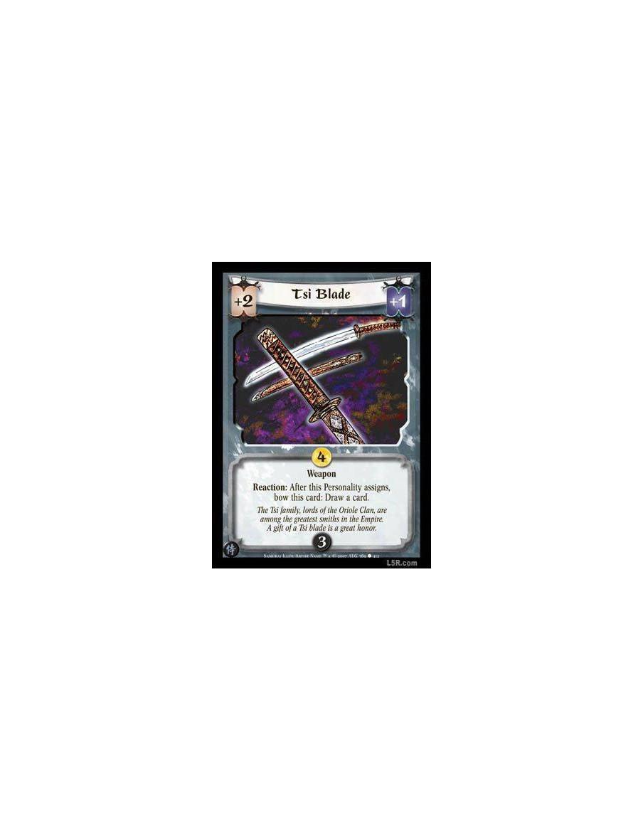 Tsi Blade (Formato Celestial)  - Weapon. Reaction: After this Personality assigns, bow this card: Draw a card.
