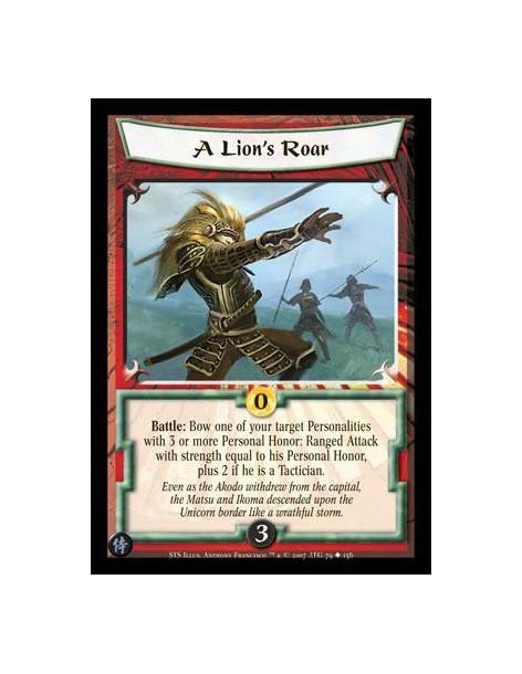 A Lion's Roar  - Battle: Bow one of your target Personalities with 3 or more Personal Honor: Ranged Attack with strength equal t