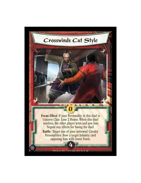 Crosswinds Cut Style  - Focus Effect: If your Personality in this duel is Unicorn Clan: Lose 2 Honor. When this duel resolves, t