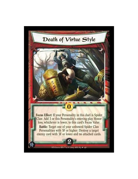 Death of Virtue Style  - Focus Effect: if your Personality in this duel is Spider Clan: Add 3 or this Personality´s entering-pla