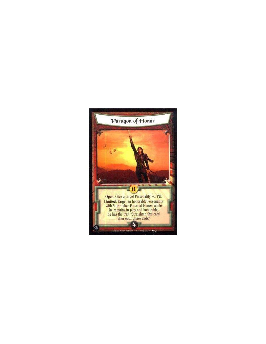 Paragon of Honor  - Open: Give a target Personality +1PH. Limited: Target a Personality with 5 or higher Personal Honor. While h