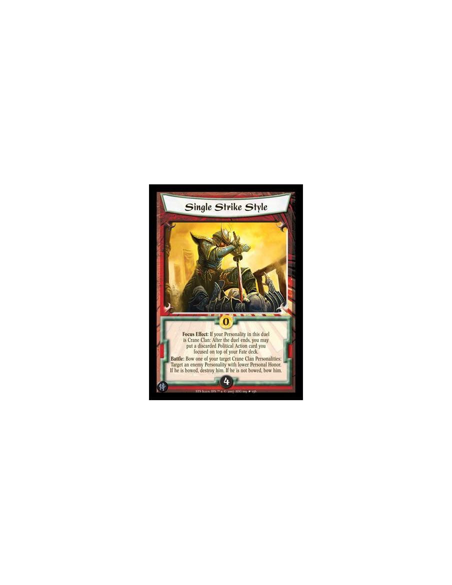 Single Strike Style  - Focus Effect: If your Personality in this duel is Crane Clan: After the duel ends, you may put a discarde