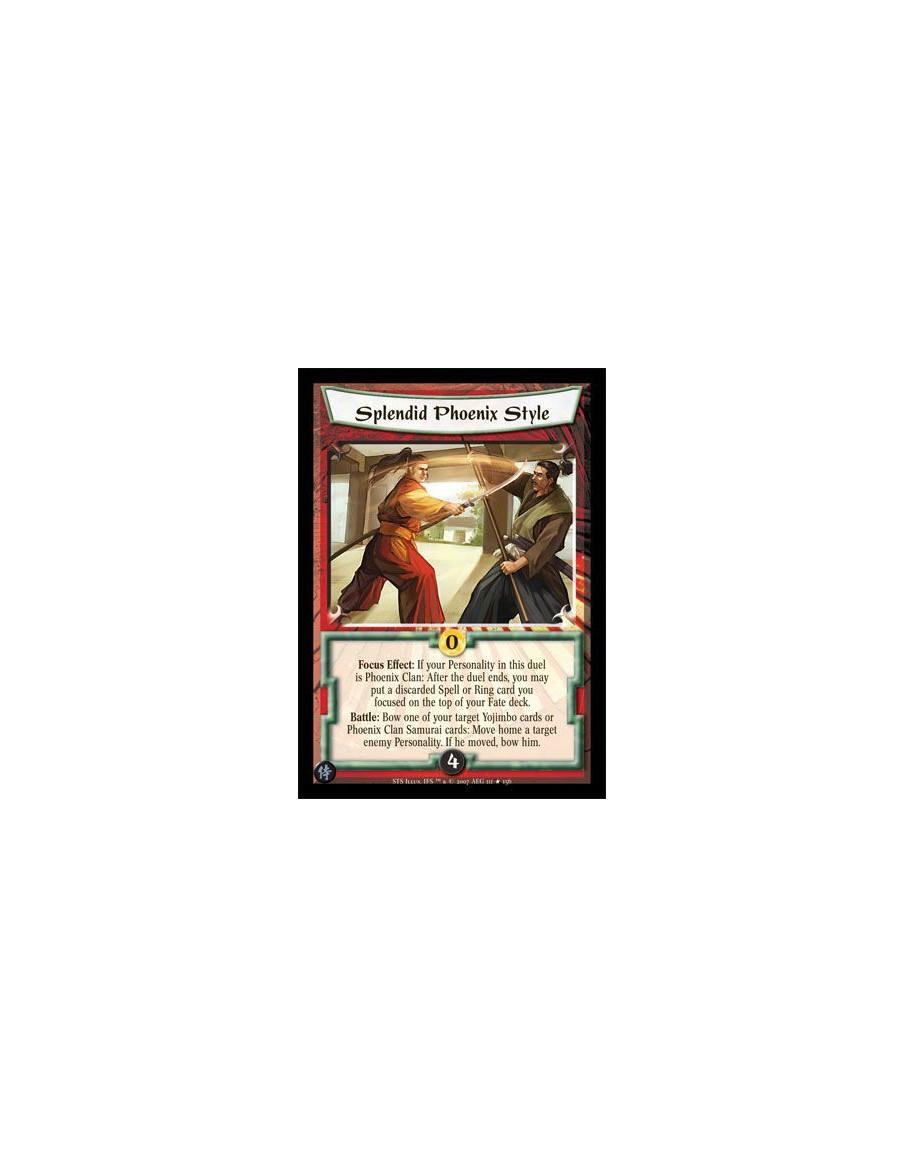 Splendid Phoenix Style  - Focus Effect: If your Personality in this duel is Phoenix Clan: After the duel ends, you may put a dis