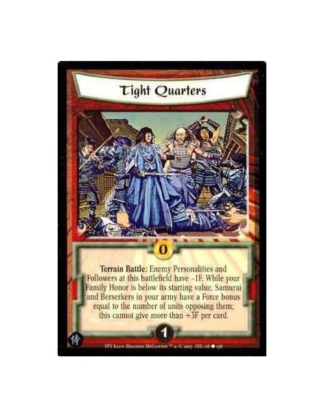 Tight Quarters  - Terrain Battle: Enemy Personalities and Followers at this battlefield have -1F. While your Family Honor is bel
