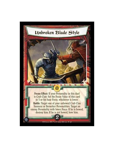 Unbroken Blade Style  - Focus Effect: If your Personality in this duel is Crab Clan: Set the Focus Value of this card to 5 or hi