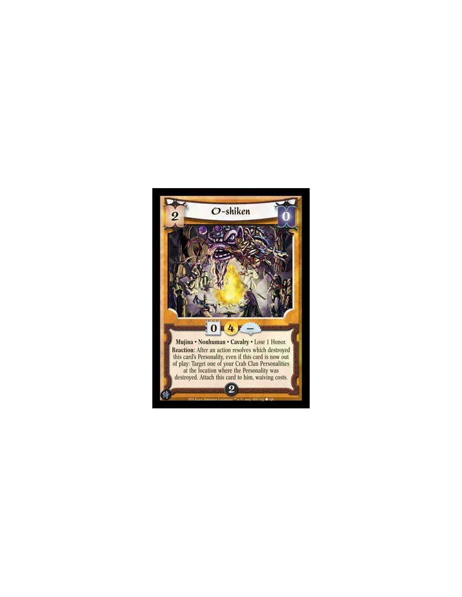 O-Shiken  - Mujina · Nonhuman · Cavalry · Lose 1 Honor. Reaction: After an action resolves which destroyed this card's Personali