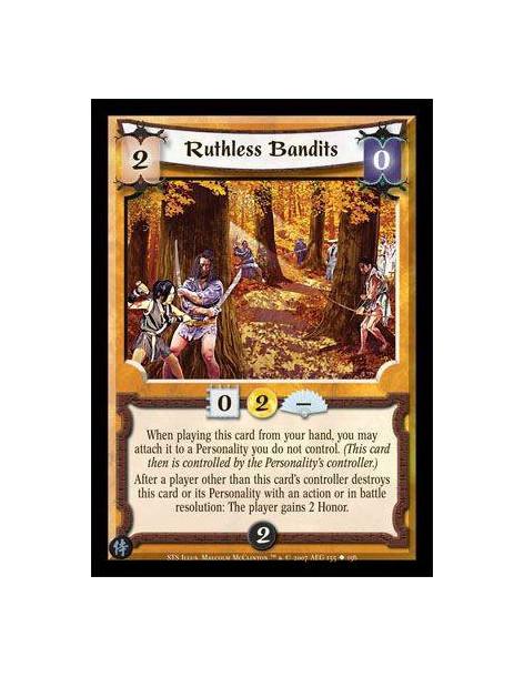 Ruthless Bandits  - When playing this card from your hand, you may attach it to a Personality you do not control (This card then