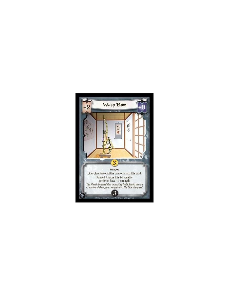 Wasp Bow  - Weapon. Lion Clan Personalities cannot attach this card. Ranged Attacks this Personality performs have +1 strength