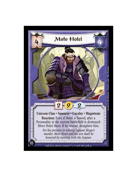 Moto Hotei  - Unicorn Clan • Samurai • Cavalry • Magistrate Reaction: Even if Hotei is bowed, after a Personality at the current