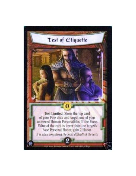 Test of Etiquette  - Test Limited: Show the top card of your Fate deck and target one of your unbowed Human Personalities: If th