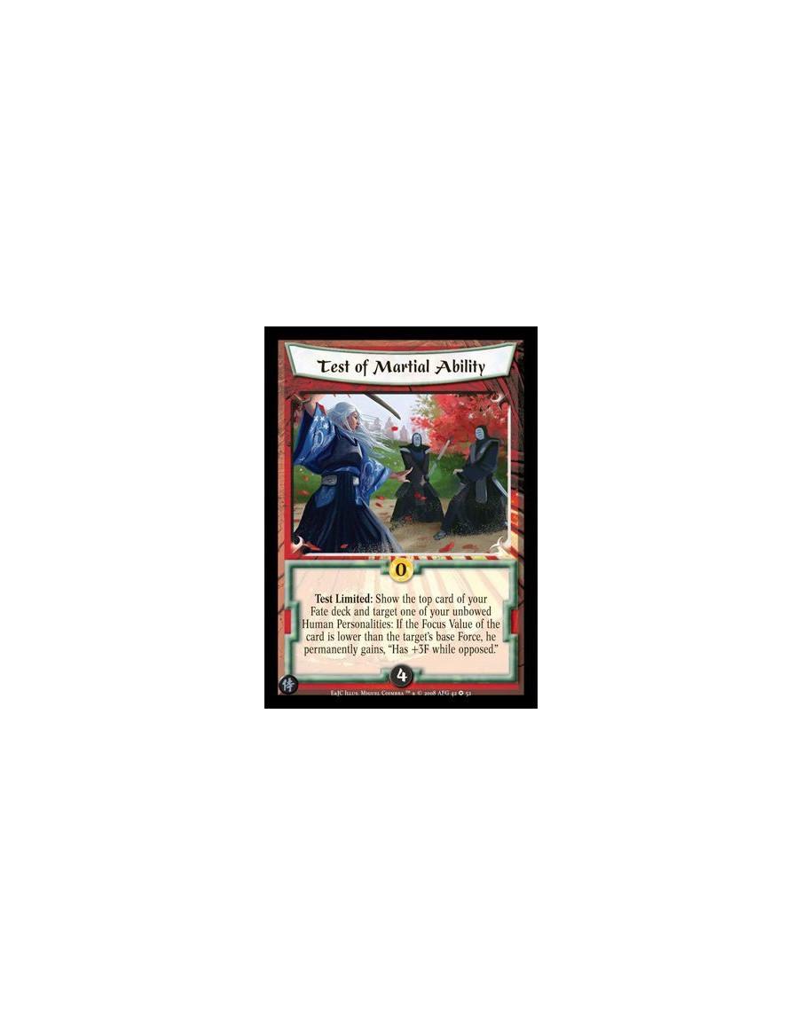 Test of Martial Ability  - Test Limited: Show the top card of your Fate deck and target one of your unbowed Human Personalities: