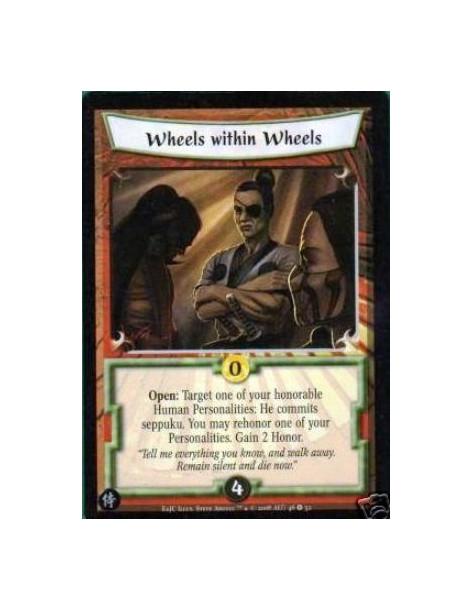 Wheels within Wheels (Spanish)  - Open: Target one of your honorable human Personalities: He commits seppuku. You may rehonor on