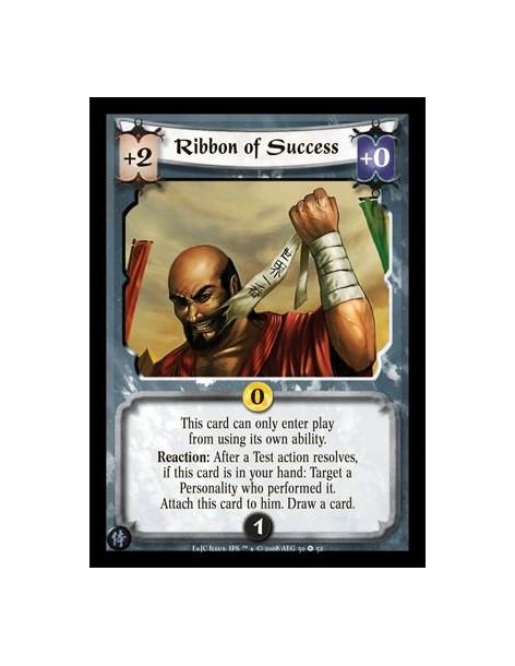 Ribbon of Success  - This card can only enter play from using its own ability. Reaction: After a Test action resolves, if this c