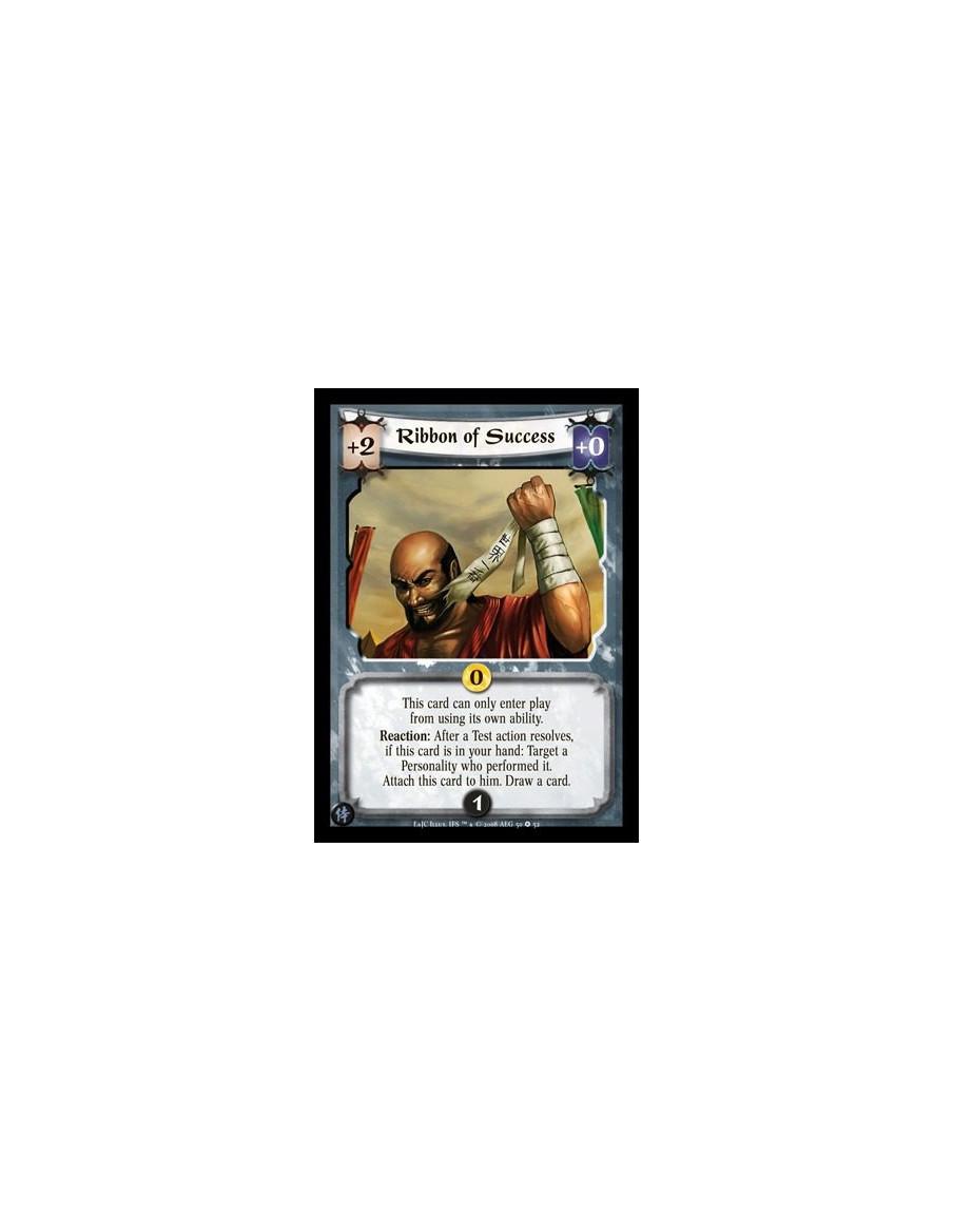 Ribbon of Success  - This card can only enter play from using its own ability. Reaction: After a Test action resolves, if this c