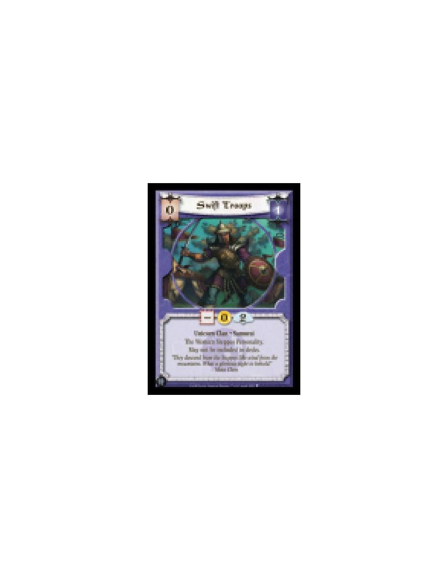 Swift Troops  - Unicorn Clan • Samurai  The Western Steppes Personality.  May not be included in decks.