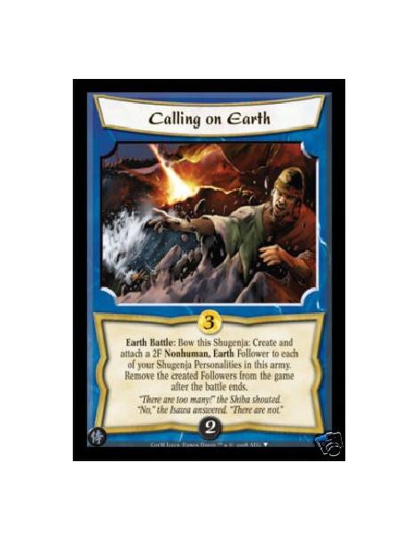 Calling on Earth  - Earth Battle: Bow this Shugenja: Create and attach a 2F Nonhuman, Earth Follower to each of your Shugenja Pe