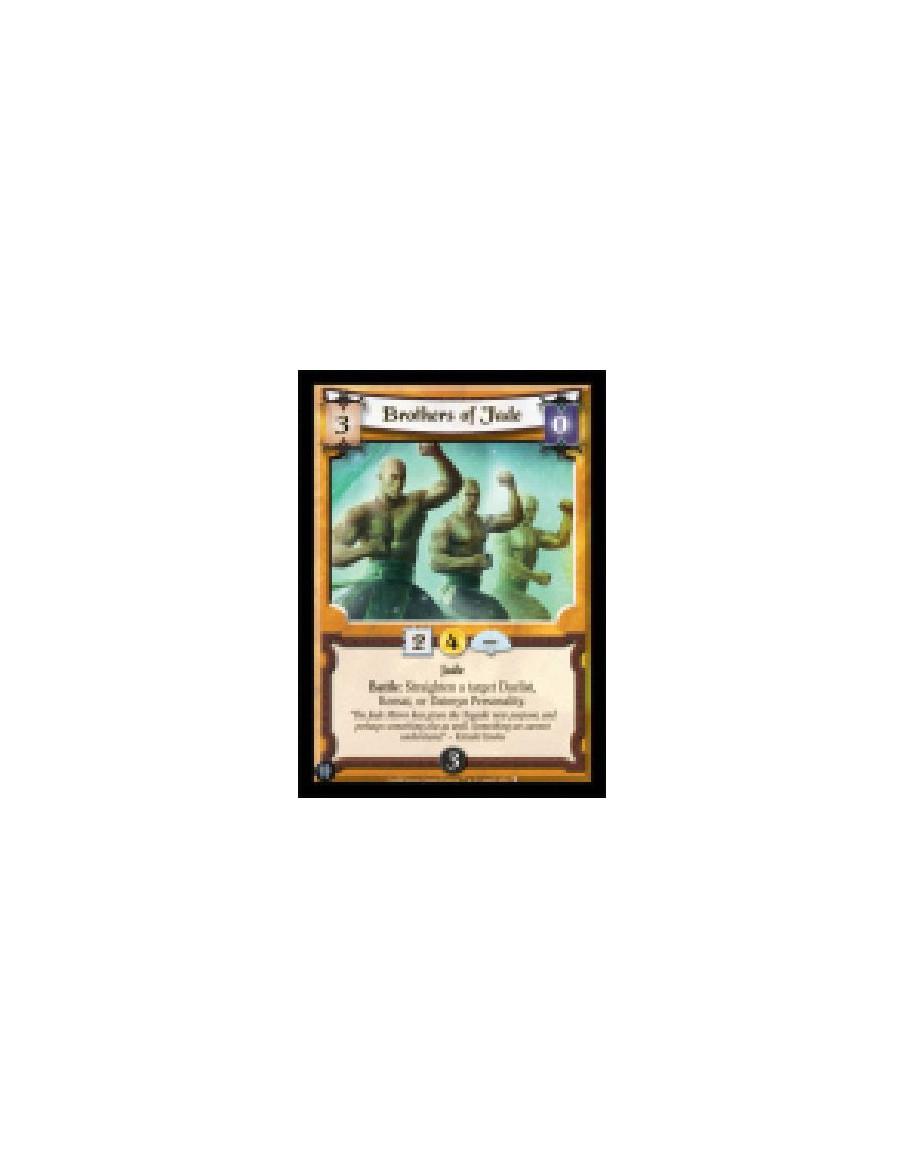 Brothers of Jade  - Jade  Battle: Straighten a target Duelist, Kensai, or Daimyo Personality.