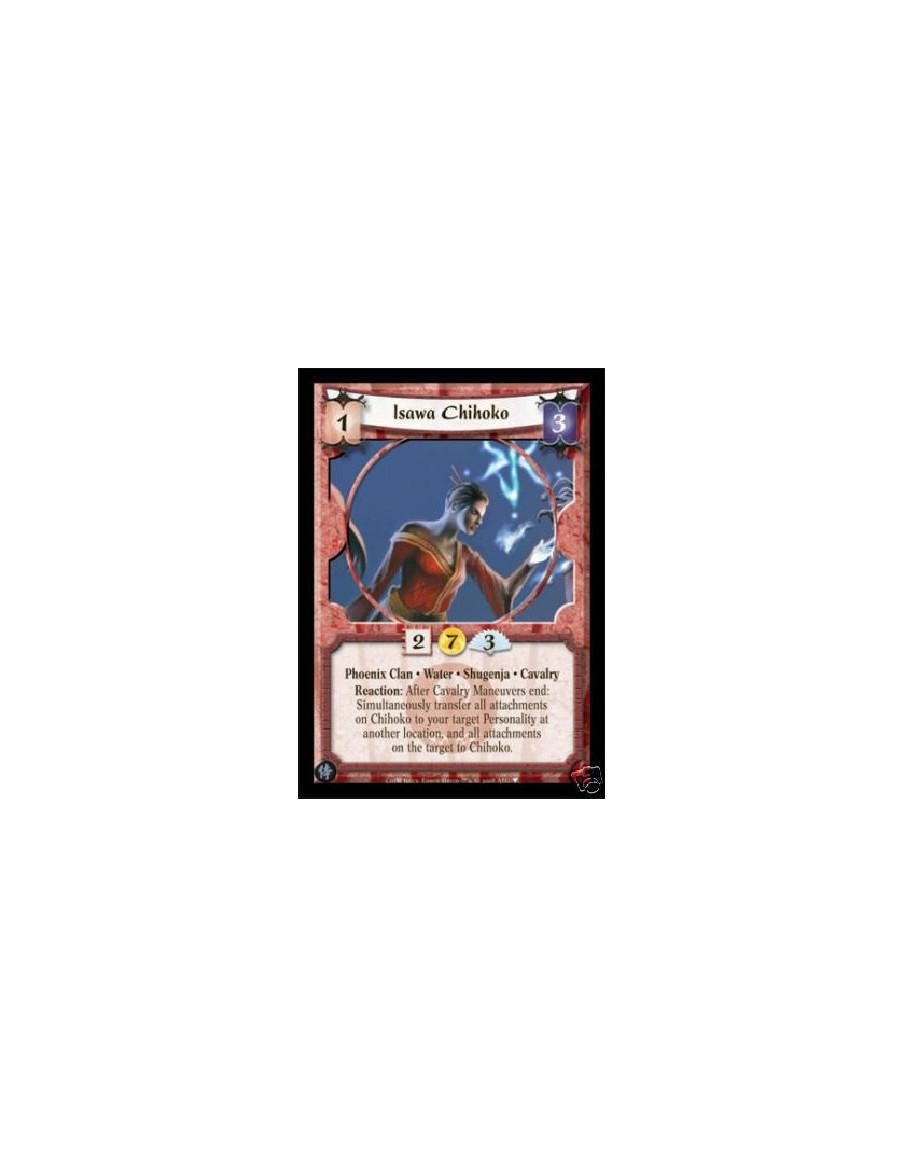 Isawa Chihoko  - Phoenix Clan • Water • Shugenja • Cavalry  Reaction: After Cavalry Maneuvers end: Simultaneously transfer all a