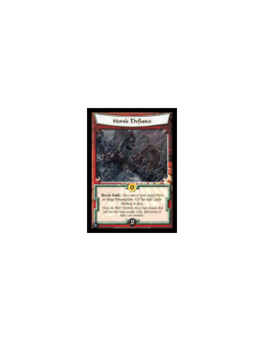 Heroic Defiance  - Heroic Battle: Give one of your target Hero or Siege Personalities +1F for each Castle Holding in play.  Gold