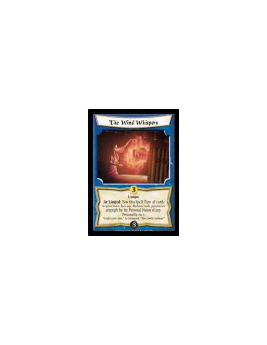 The Wind Whispers  - Unique  Air Limited: Bow this Spell: Turn all cards in provinces face up. Reduce each province's strength b